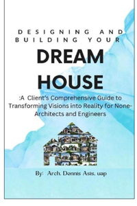 Designing and Building Your Dream House