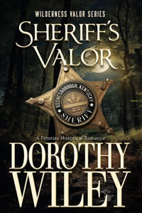 SHERIFF'S VALOR - An American Frontier Historical Romance