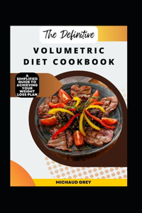 Definitive Volumetric Diet Cookbook
