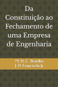 Da Constituição ao Fechamento de uma Empresa de Engenharia
