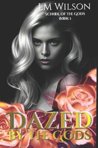 Dazed by the Gods