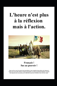 L'heure n'est plus à la réflexion mais à l'action.