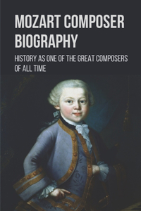 Mozart Composer Biography