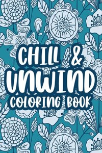 Chill & Unwind Coloring Book