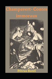 Champavert- Contes immoraux illustrée