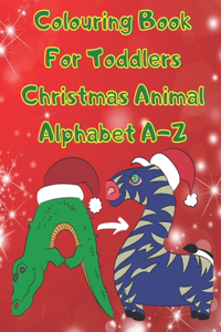 Colouring Book for Toddlers Christmas Animal Alphabet A-Z