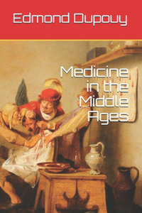 Medicine in the Middle Ages