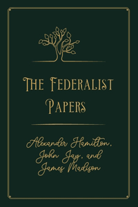 The Federalist Papers