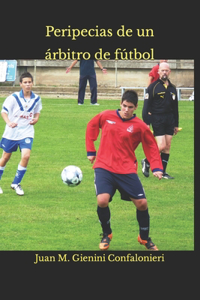 Peripecias de un árbitro de fútbol