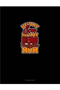 He's My Son He's My Hero Firefighter Mom