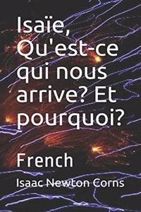 Isaïe, Qu'est-ce qui nous arrive? Et pourquoi?