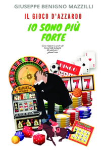 Il gioco d'azzardo - IO SONO PIU' FORTE