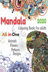Mandala Colouring Books for adults 2020 - ALL in One - Animals Flowers Patterns Designs.