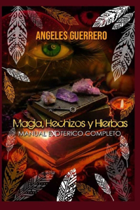 Magia, Hechizos y Hierbas