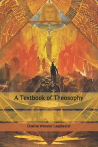 A Textbook of Theosophy