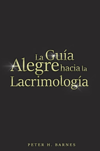 Guía Alegre hacia la Lacrimología