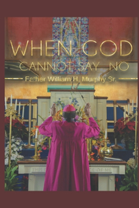 When God Cannot Say No