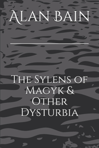 Sylens of Magyk & Other Dysturbia