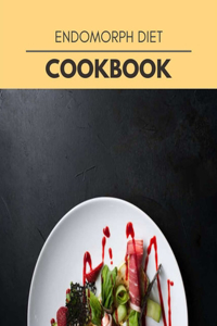 Endomorph Diet Cookbook