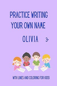 Practice writing your OWN name