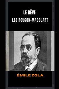 Le Rêve: Les Rougon-Macquart