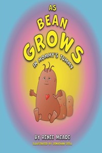 As Bean Grows in Mommy's Tummy