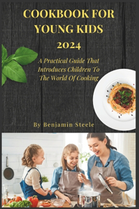 Cookbook for young kids 2024