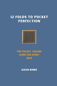 12 Folds to Pocket Perfection