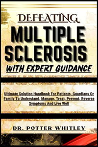 Defeating Multiple Sclerosis with Expert Guidance