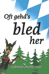 Oft gehds bled her