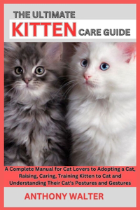 The Ultimate Kitten Care Guide