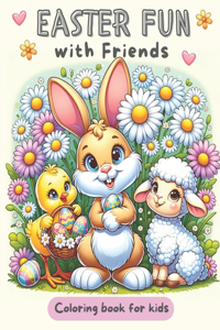 Easter Fun with Friends Coloring Book for Kids