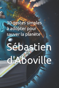 30 gestes simples à adopter pour sauver la planète