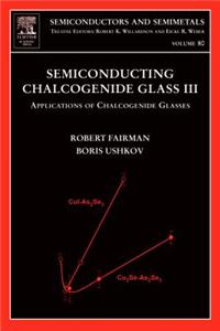Semiconducting Chalcogenide Glass III