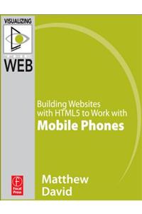 Building Websites with Html5 to Work with Mobile Phones