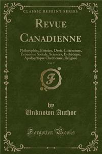 Revue Canadienne, Vol. 7