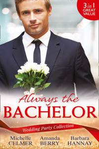 Wedding Party Collection: Always The Bachelor