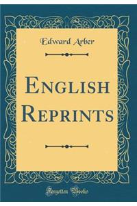 English Reprints (Classic Reprint)