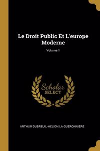 Droit Public Et L'europe Moderne; Volume 1