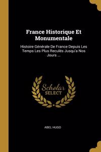 France Historique Et Monumentale