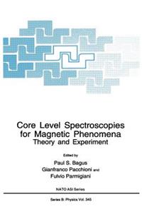 Core Level Spectroscopies for Magnetic Phenomena