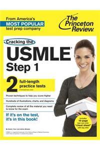 Cracking the USMLE Step 1, with 2 Practice Tests