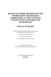Review of Three Divisions of the Information Technology Laboratory at the National Institute of Standards and Technology