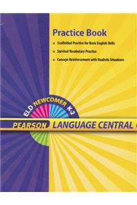 Reading 2010 English Language Development Newcomer Practice Book Grade K/2