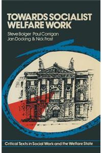 Towards Socialist Welfare Work
