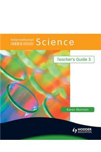 International Science Teacher's Guide 3