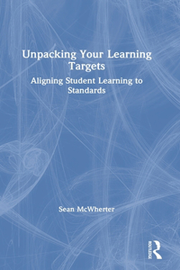 Unpacking your Learning Targets