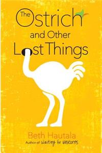 The Ostrich and Other Lost Things