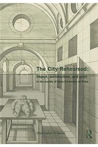 The City Rehearsed