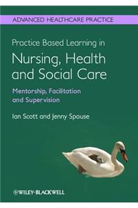 Practice-Based Learning in Nursing, Health and Social Care